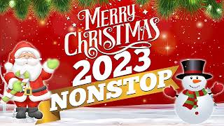 Merry Christmas 2023 - Non Stop Christmas Songs Medley 2023 - Popular Merry Christmas Songs 2023