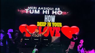 Dj Chetas Tum Hi Ho Vs How Deep Is Your Love | Live At Toybeach Club