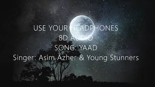 YAAD |  Asim Azhar | 🎧 8D Audio | Talha Anjum | Talhah Yunus | Use Your Headphones | KHAN's 8D