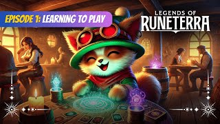 Legends of Runeterra - Episode 1: Learning To Play!