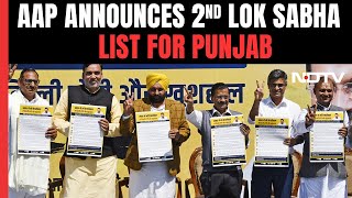 AAP Lok Sabha List | AAP Announces Lok Sabha List For Punjab