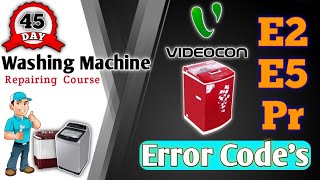 Videocon top load washing machine all error codes || e2, Pr, e5