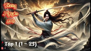 [Trọn Bộ] Thương Nguyên Đồ - Tiên Hiệp Đặc Sắc Của Ngã Cật Tây Hồng Thị Tập 1