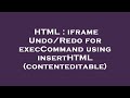 HTML : iframe Undo/Redo for execCommand using insertHTML (contenteditable)