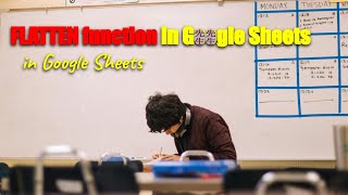 FLATTEN Function in #googlesheets