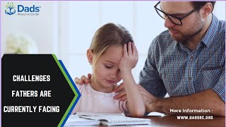 The Challenges of Modern Day Fathers