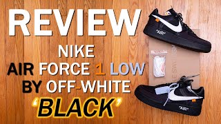 The 10: Nike Air Force 1 Low by Off-White 'Black' Review and On Feet