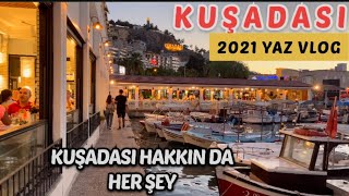 KUŞADASI’NA BİR DE BÖYLE BAKIN (2021 yaz vlog)