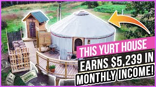 Extraordinary Yurt House “Restorative Escape” Earns $5,239 In Monthly Income!