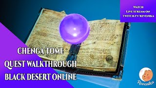 Black Desert Online - Chenga Tome Questline Walkthrough