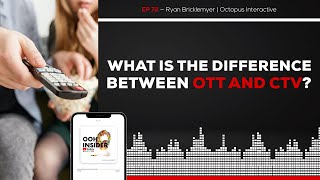 What Is The Difference Between OTT And CTV?