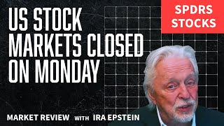 SPDR Stks...mkts closed until Tuesday Morning; Ira Epstein's SPDR ETF Video for 1 19 2025