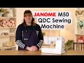 Janome M50 QDC Sewing Machine Review