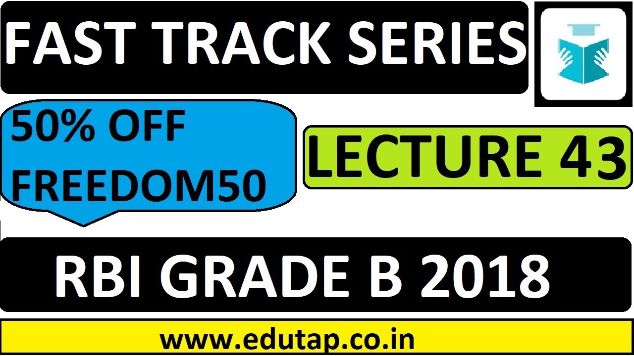 Fast Track Series For RBI Grade B 2018 Lecture 43 50% DISCOUNT ...