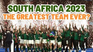 ARE SOUTH AFRICA 2023 THE G.O.A.Ts? | The Greatest Rugby Team in History?