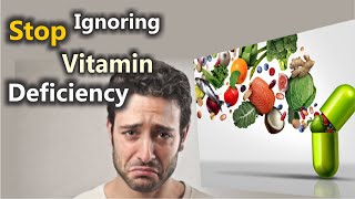 Recognize These Common Symptoms of Vitamin Deficiency