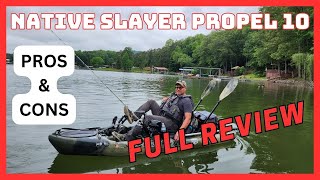 ✅️Fishing Kayak Buyer's Guide.  Native Slayer Propel 10 Kayak.  COMPLETE REVIEW!!