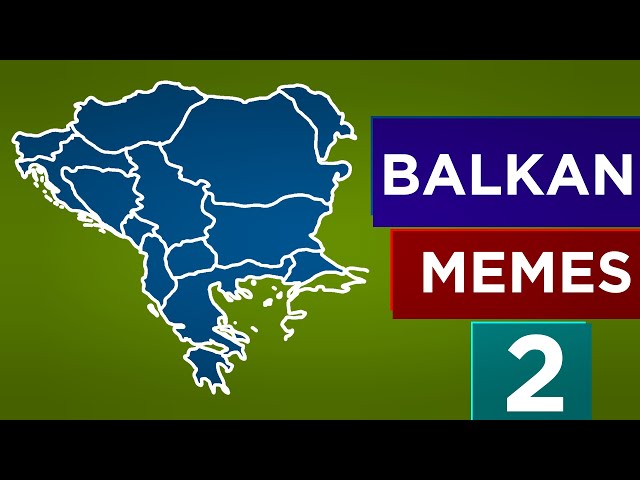 Memes Baikan Seventeen Balkan Memes For The Southeastern Slavs