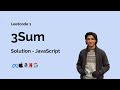 3Sum - Leetcode 15 - Solution - JavaScript