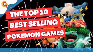 Top 10 Best Selling Pokemon Games of All Time