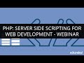 PHP: Server Side Scripting For Web Development | Webinar -1 | Edureka