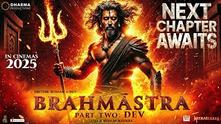 Brahmastra Part 2 : Dev | UPCOMING TRAILER FACTS🔥 | Ranbir Kapoor| Alia Bhatt| Deepika P | Ayan