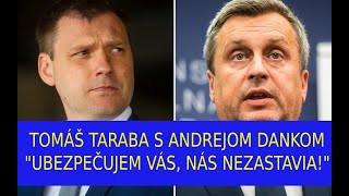 TOMÁŠ TARABA S ANDREJOM DANKOM: \