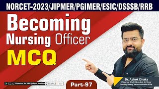 N-Clex MCQ | Becoming Nursing Officer #97 | NORCET | PGIMER | ESIC | DSSSB | RRB l By Akki sir