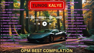 Best OPM Songs Playlist 2024 Compilation ~Tunog Kalye , Batang 90s ~ Greatest Hits, Music \u0026 chill