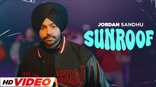 Sunroof (HD Video) - Jordan Sandhu ft Mxrci | Joban Cheema | Latest Punjabi Songs 2023 | New songs