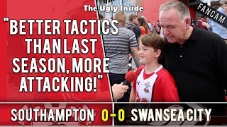 "Better tactics than last season, more attacking" | Southampton 0-0 Swansea City | The Ugly Inside