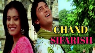 Chand Sifarish Full Song |(((Jhankar)))| Fanaa| Amir Khan |  Kajol | Shann | Kailash Kher |