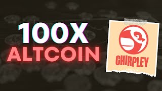 Hidden 100x ALTCOIN GEM! - Chirpley (CHRP)