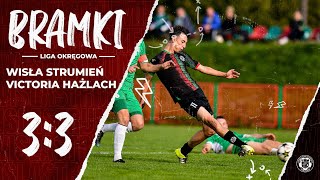 SEZON 24/25 - 28.09.2024 | Liga Okręgowa: | BRAMKI |  WISŁA Strumień - Victoria Hażlach 3:3 (2:2)