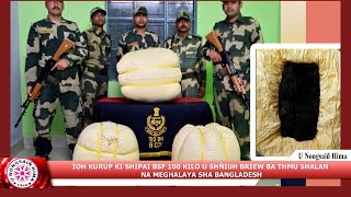 ÏOH KURUP KI SHIPAI BSF 100 KILO U SHÑIUH BRIEW BA THMU SHALAN NA MEGHALAYA SHA BANGLADESH