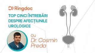 Cum prevenim și tratăm cele mai comune afectiuni urologice cu Dr. Cosmin Preda