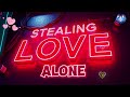 Stealing Love Alone ”Female+Male