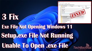 Windows 11 Setup.exe File Not Running Or Not Opening - 3 Fix How To