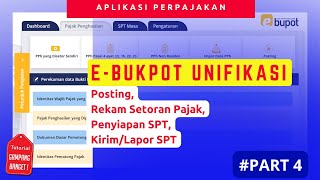 Cara Posting, Rekam Setoran, Penyiapan SPT, Lapor SPT Unifikasi - EBUKPOT UNIFIKASI PART 4