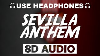 Sevilla FC Official Anthem (8D AUDIO)