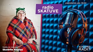 Radioskatuve: Skaidrīte Nagliņa