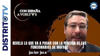 🔴JAVIER JOVE🔴 revela lo que va a pasar con la pensión de los funcionarios de MUFACE