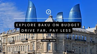 The Ultimate Baku Road Trip: Unveiling Summer's Beauty