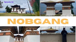 Nyekor 54/108 . Nobgang| a visit to the Treasure Hill | Punakha Bhutan