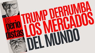 #Análisis ¬ Trump derrumba los mercados con sus amenazas