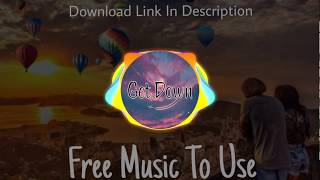 Get Down - No Copyright Music - NCM - Feel Free To Use