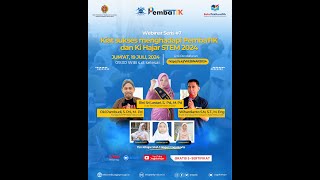 WEBINAR BALAI TEKKOMDIK 2024 #7 | KIAT SUKSES MENGHADAPI PEMBATIK DAN KIHAJAR STEM 2024