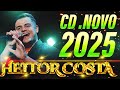 heitor costa 2025 atualizado 2025 repertÓrio novo 2025 cd novo do hc 9.0 janeiro 2025 universo