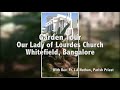 Garden Tour of Our Lady of Lourdes Church | Rev. Fr. J.A Nathan