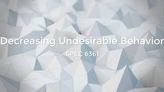 6361 Decreasing Undesirable Behavior